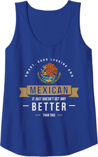 Funny Chicano Quote Tank Top for Men & Women - Smart, Stylish Mexican Apparel