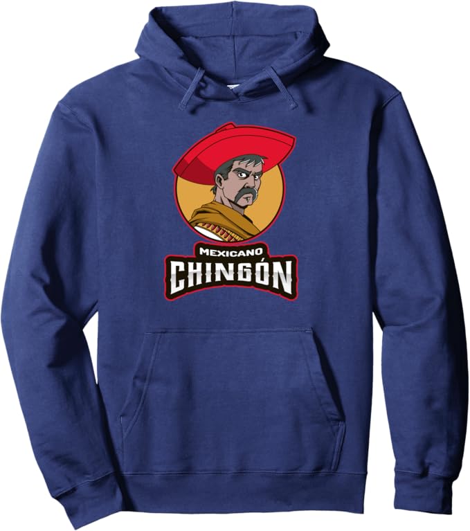 Mexicano Chingon Chicano Hombre Pullover Hoodie – Proud Mexican Men’s Apparel