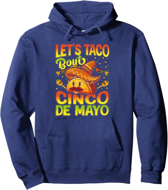 Cinco De Mayo Mexican Party Let's Taco Bout Pullover Hoodie