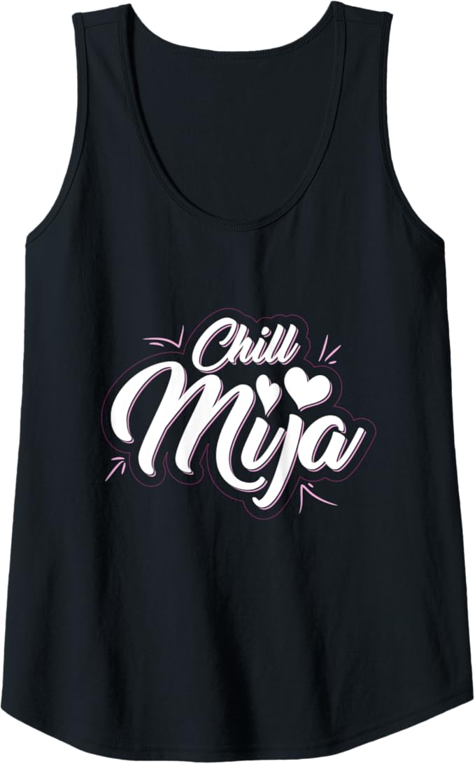 Chill Mija Latina Mujer Mexican Women Cute Vintage Women Tank Top - Stylish & Trendy Summer Fashion