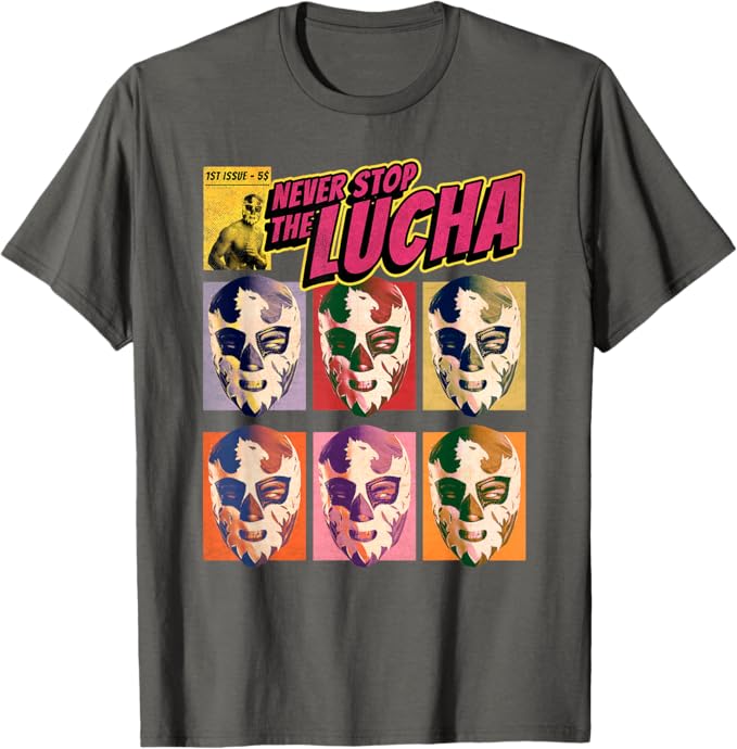 Never Stop The Lucha - Mexican Lucha Libre Wrestling Men T-Shirt
