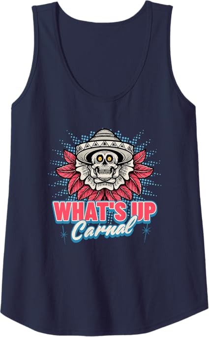 Funny Mexican Skull Chicano Tank Top for Men & Women - What's Up Carnal Design