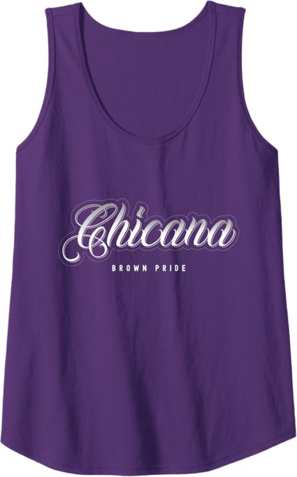 Chicana Brown Pride Tank Top for Mexican Women & Latina Mujeres