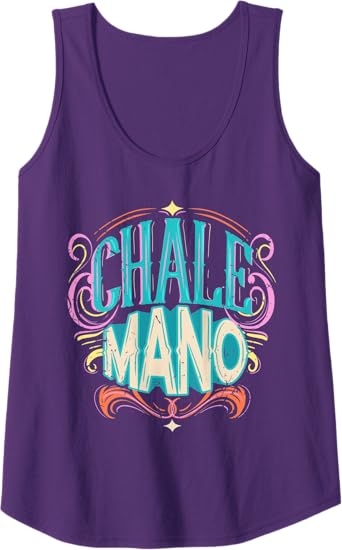 Chale Mano Latino Mexicano Chicano Slang Tank Top for Women