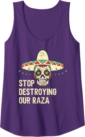 Stop Destroying Our Raza Mexican Chicano Skull Hombre Women Tank Top – Bold Graphic Tees for Proud Chicanos