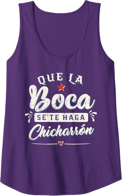 Que La Boca Se Te Haga Chicharrón Funny Mexican Latina Women Tank Top – Humorous Fiesta Shirt