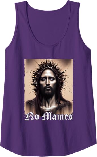 No Mames Jesus Mexican Chicano Pride Latino Women Tank Top – Cool Apparel for Mexican Americans