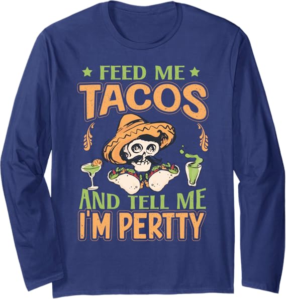 Cinco De Mayo Party Tacos Long Sleeve T-Shirt - Mexican Food Lover Shirt