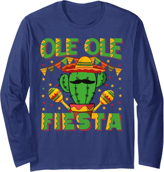 Cinco de Mayo Mexican Party Ole Ole Fiesta Long Sleeve T-Shirt