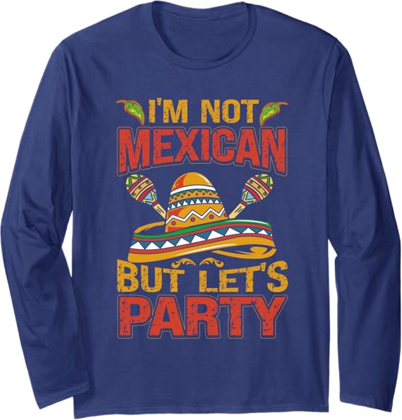Cinco De Mayo Mexican Party Sombrero Long Sleeve T-Shirt