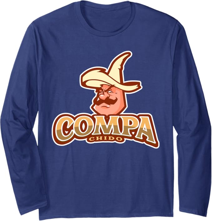 Compa Chido Funny Mexican Chicano Sombrero Hombre Long Sleeve T-Shirt – Cool Mexican Apparel for Men
