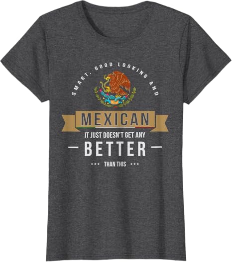 Funny Mexican Chicano Quote T-Shirt for Men and Women – Stylish & Smart Design