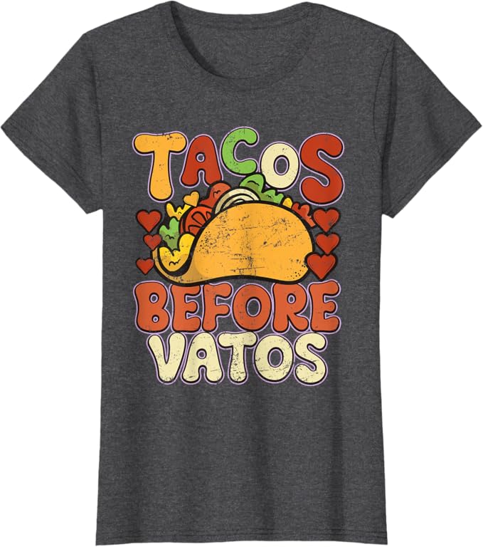 Funny Vintage Mexican Chicano Women T-Shirt - Tacos Before Vatos