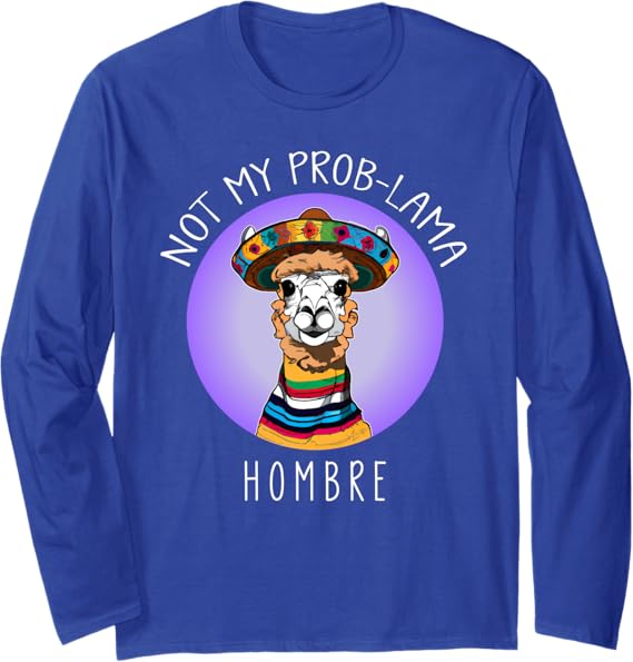 Funny 'Not My Prob' Lama Hombre Latina Mujer Women's Long Sleeve T-Shirt