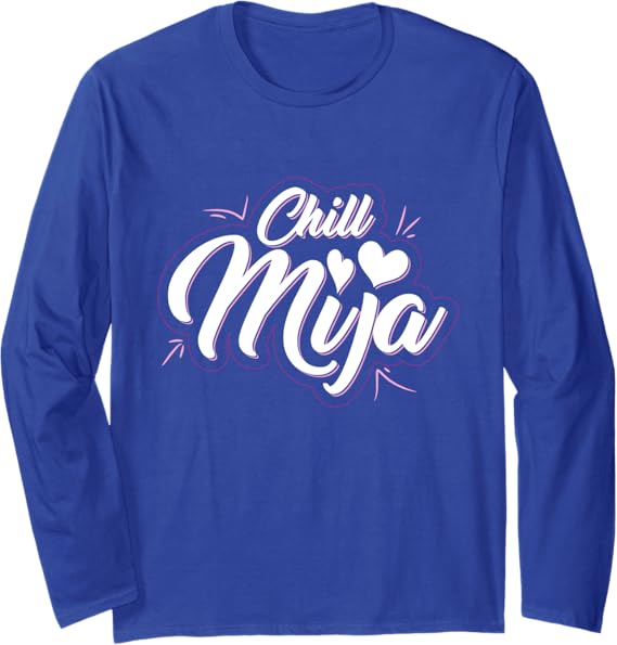 Chill Mija Latina Mujer Mexican Women Cute Vintage Long Sleeve T-Shirt - Stylish & Comfortable
