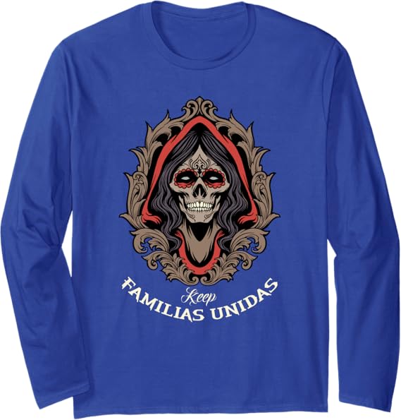 Familias Unidas Mexican Calaveras Skull Chicano Long Sleeve T-Shirt – Stylish & Comfortable