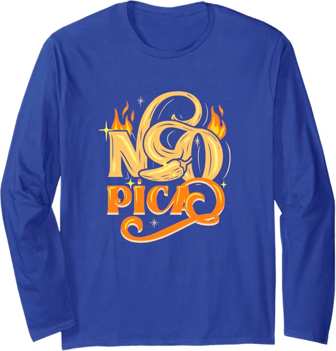 No Pica Mexican Latin Slang Chicano Long Sleeve T-Shirt | Unique Chicano Style Apparel