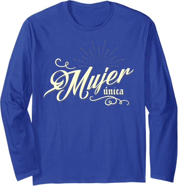 Unique Mujer T-Shirt for Women's Day or Mother's Day – Mexican Long Sleeve Tee