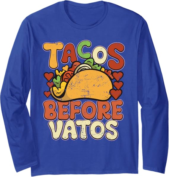 Funny Vintage Mexican Chicano T-Shirt - 'Tacos Before Vatos' Long Sleeve Shirt