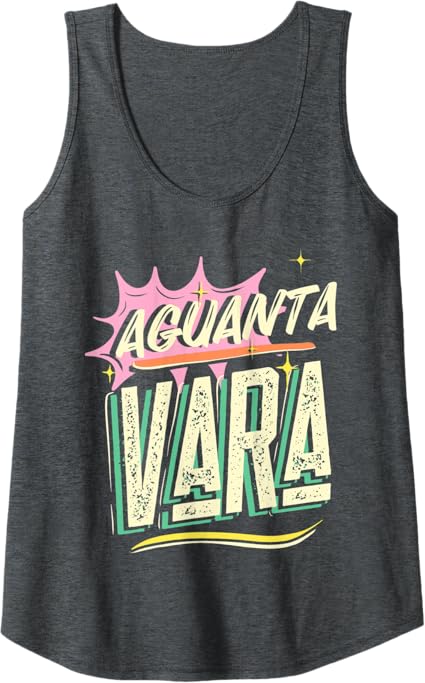 Aguanta Vara Tank Top for Mexican, Latino, and Chicano Men & Women