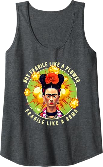 Not Fragile Like A Flower, Fragile Like A Bomb Mexican Quote Women Tank Top - Unique Graphic Tee