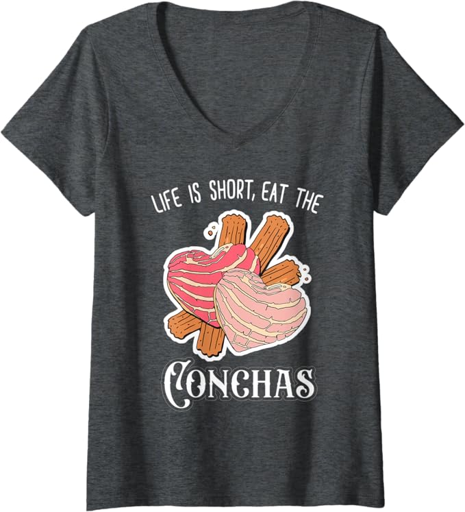 Women's 'Life Is Short, Eat The Conchas' Funny Mexican Chicana V-Neck Women T-Shirt