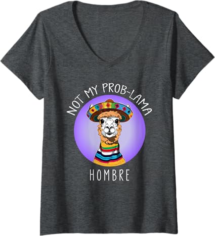 Funny Latina Mujer 'Not My Prob Lama' V-Neck T-Shirt for Women