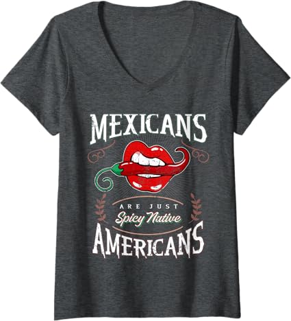 Funny Chicano V-Neck T-Shirt for Women - Spicy Native American Mexicans Design