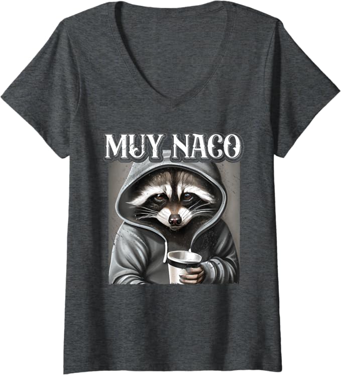 Womens 'Muy Naco' Vintage Mexican Slang Chicano Latino Quote V-Neck T-Shirt