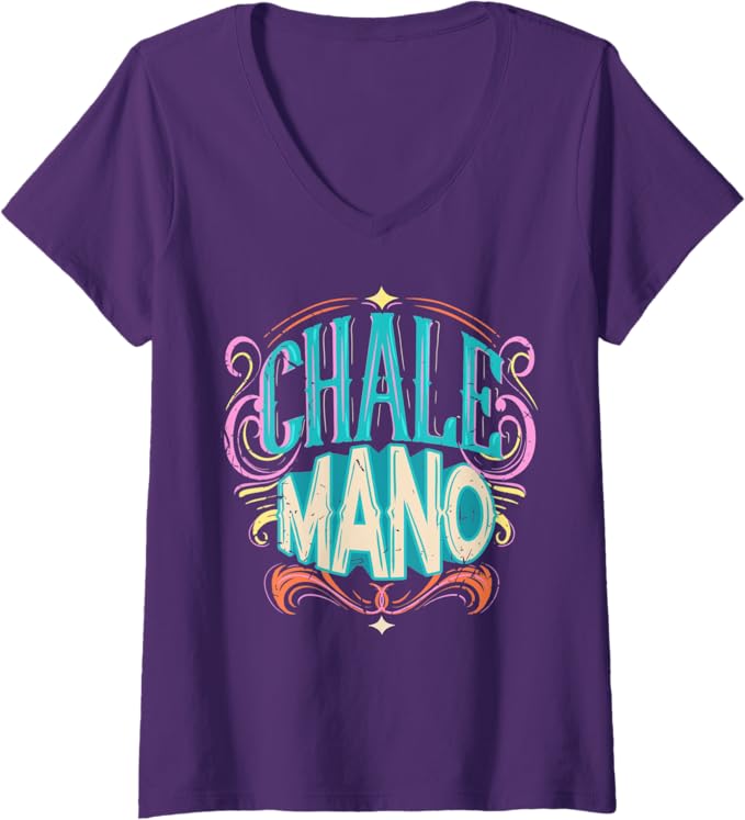 Women's Chale Mano Latino Mexicano Chicano Slang V-Neck Women T-Shirt