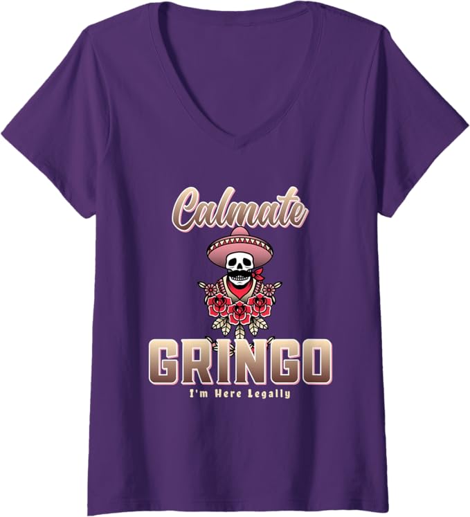 Women's Calmate Gringo I'm Here Legally Funny Mexican Chicano V-Neck Women T-Shirt