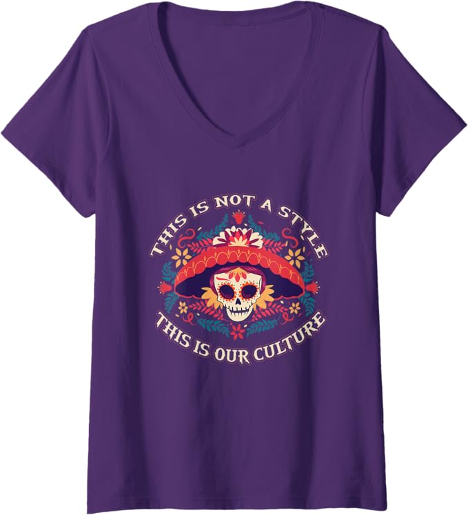 Women's 'This Is Not A Style, This Is Our Culture' Mexican Chicano V-Neck Women T-Shirt