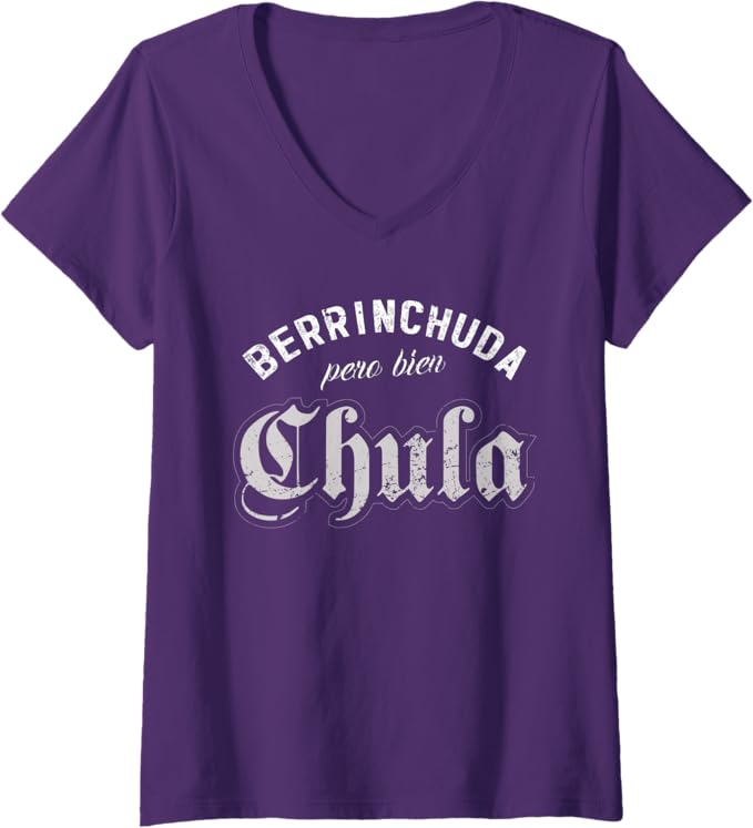 Women's Latin Berrinchuda Pero Bien Chula Mexican Mujer V-Neck Women T-Shirt