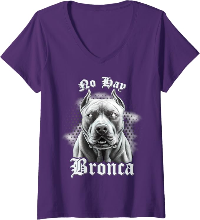 Women's No Hay Bronca Mexican Slang Chicano Retro Dog V-Neck Women T-Shirt – Unique Tees for Chicana Style