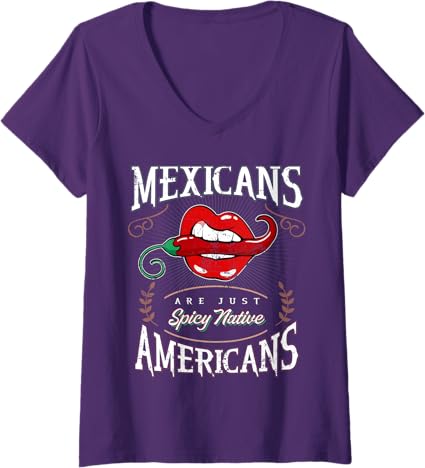 Funny Chicano V-Neck T-Shirt for Women - Spicy Native American Mexicans Design
