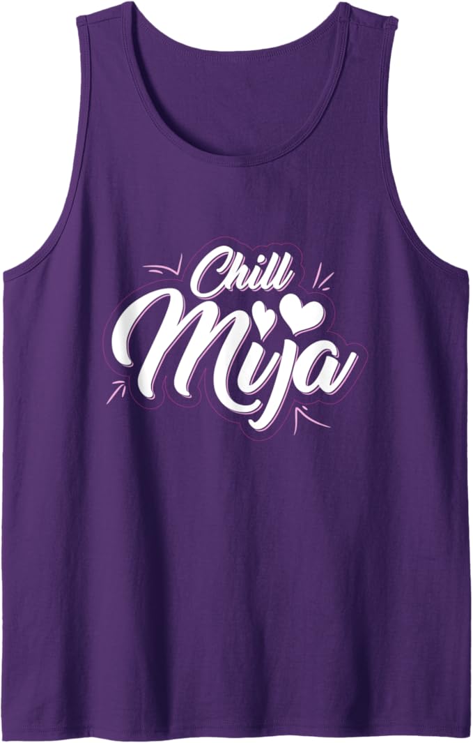 Chill Mija Latina Mujer Mexican Women Cute Vintage Men Tank Top - Stylish & Trendy Summer Fashion
