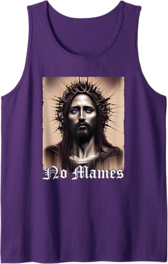 No Mames Jesus Mexican Chicano Pride Latino Men Tank Top – Cool Apparel for Mexican Americans