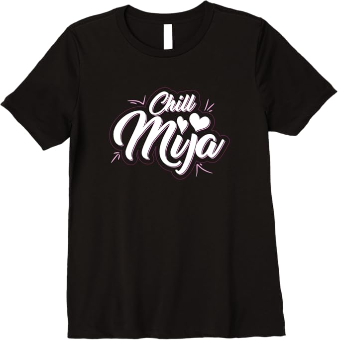 Chill Mija Women T-Shirt - Premium Latina Mexican Women Cute Vintage Design