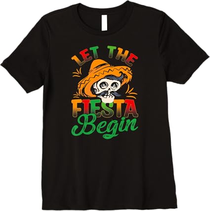 Cinco De Mayo Party Premium Women T-Shirt - Let the Fiesta Begin | Mexican Celebration Shirt