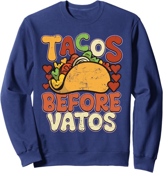 Funny Vintage Mexican Chicano Sweatshirt - 'Tacos Before Vatos' Design