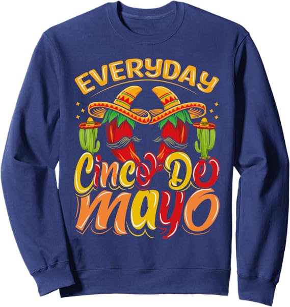 Cinco De Mayo Mexican Party Sweatshirt - Perfect for Everyday Wear