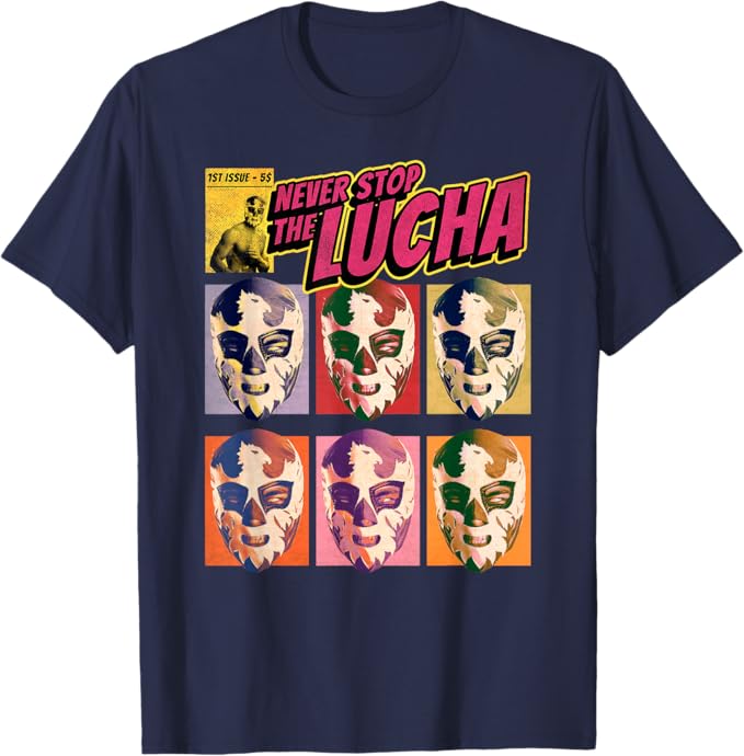 Never Stop The Lucha - Mexican Lucha Libre Wrestling Men T-Shirt