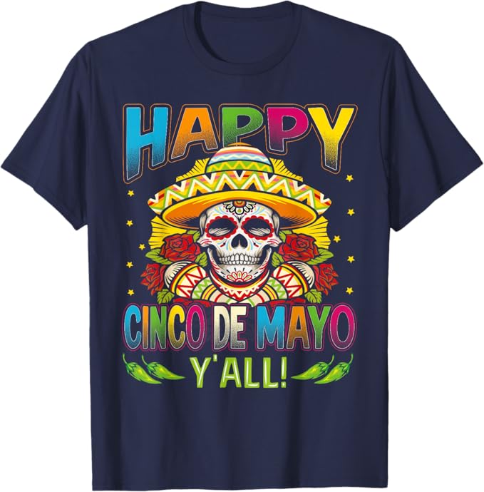 Cinco de Mayo Party Men T-Shirt – Happy Cinco De Mayo Y'All Mexican Celebration Shirt