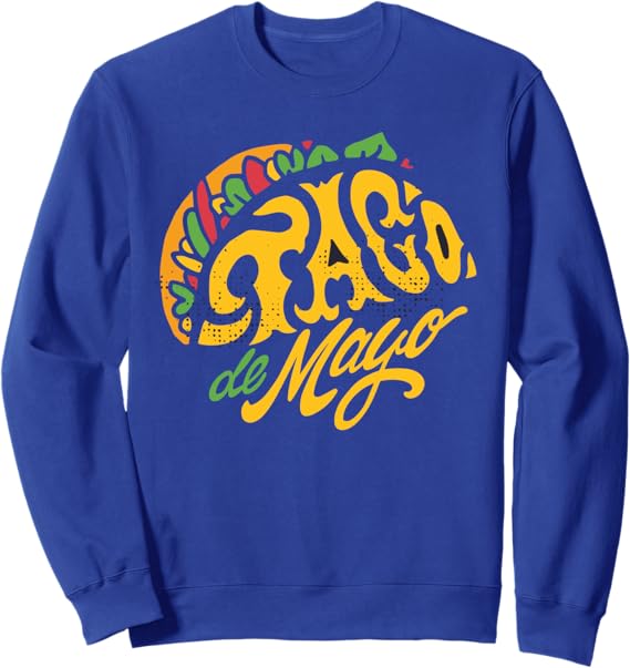 Cinco de Mayo Party Sweatshirt | Fun Taco de Mayo Mexican Theme