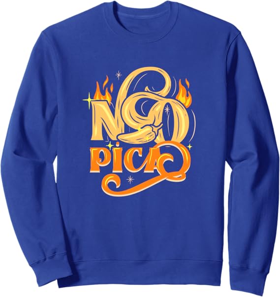 No Pica Mexican Latin Slang Chicano Sweatshirt – Comfortable & Stylish Apparel