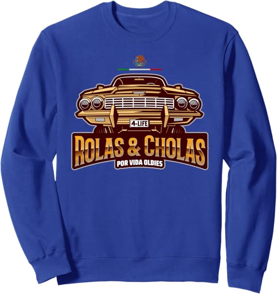 Rolas & Cholas Por Vida Oldies Mexican Lowrider Hombre Sweatshirt – Vintage Latino Style