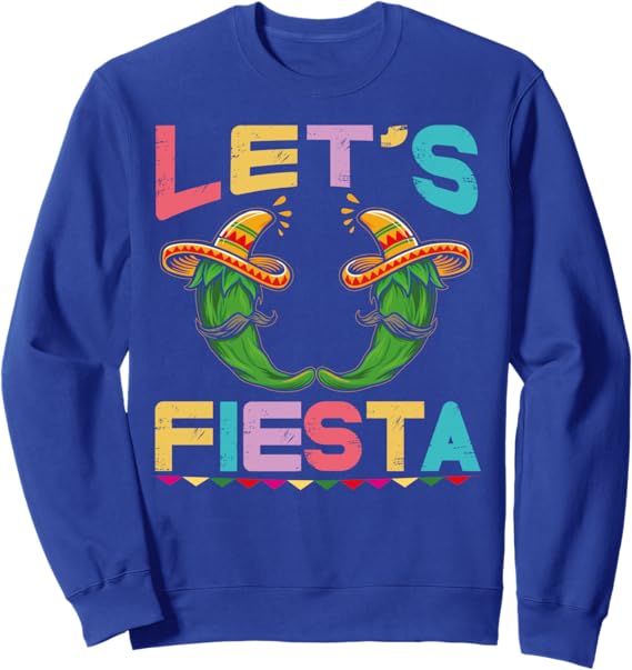 Cinco de Mayo Party Sweatshirt – Fun Mexican Fiesta Apparel