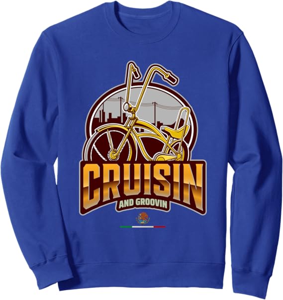 Chicano Lowrider Bike Mexican Sweatshirt - Cruisin' and Groovin' Design
