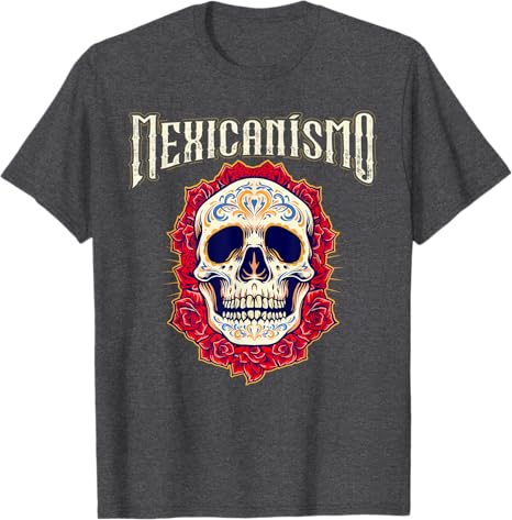 Mexicanismo Skull Men T-Shirt – Celebrate Mexican Identity & Love for Mexico