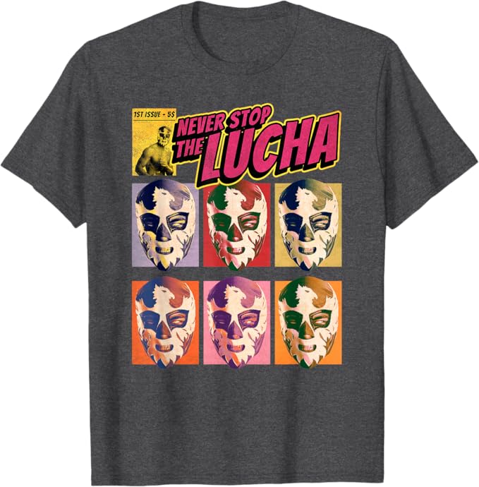 Never Stop The Lucha - Mexican Lucha Libre Wrestling Men T-Shirt